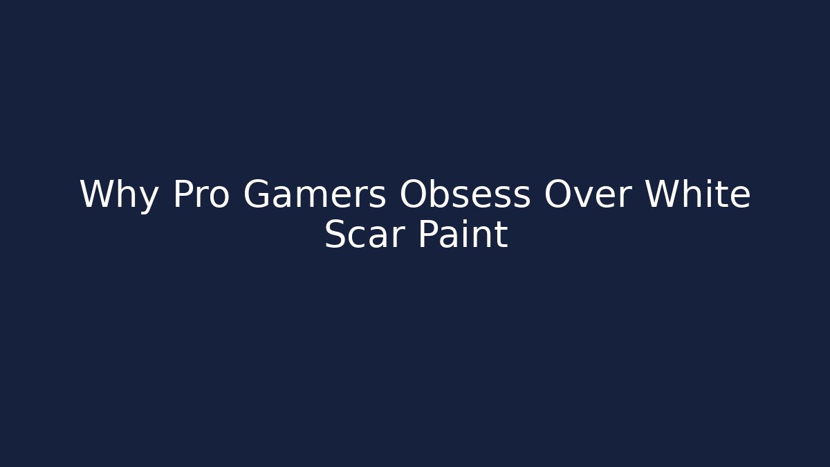 Why Pro Gamers Obsess Over White Scar Paint - Critter Realm