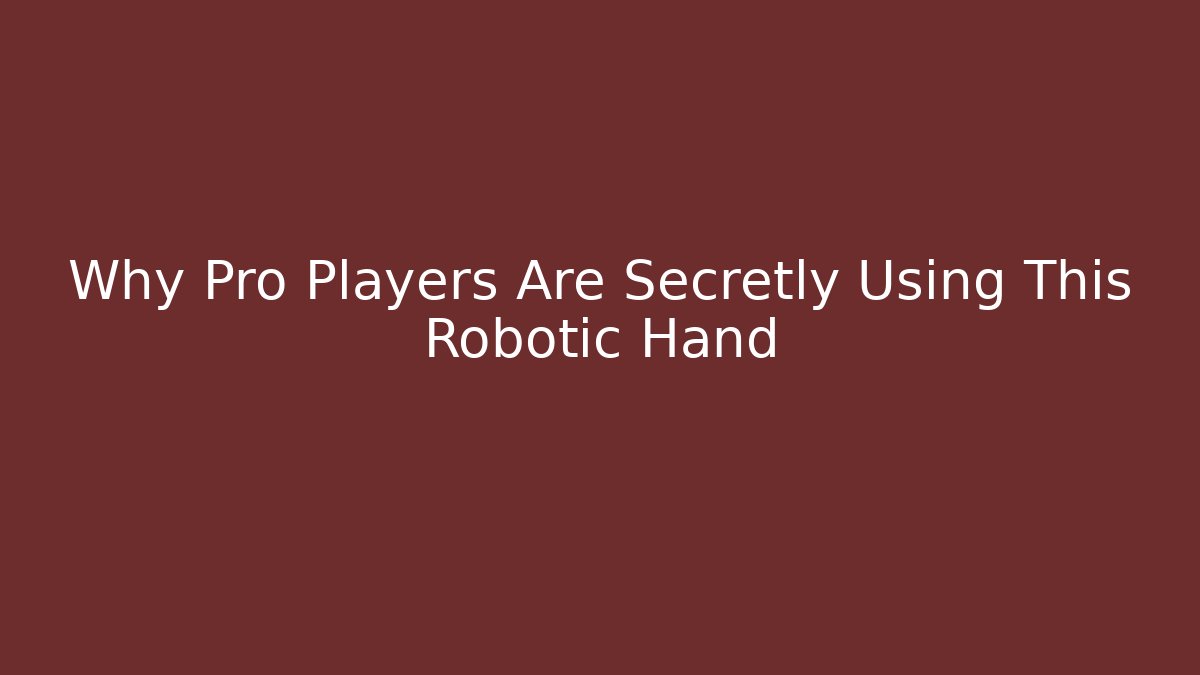 Why Pro Players Are Secretly Using This Robotic Hand - Critter Realm