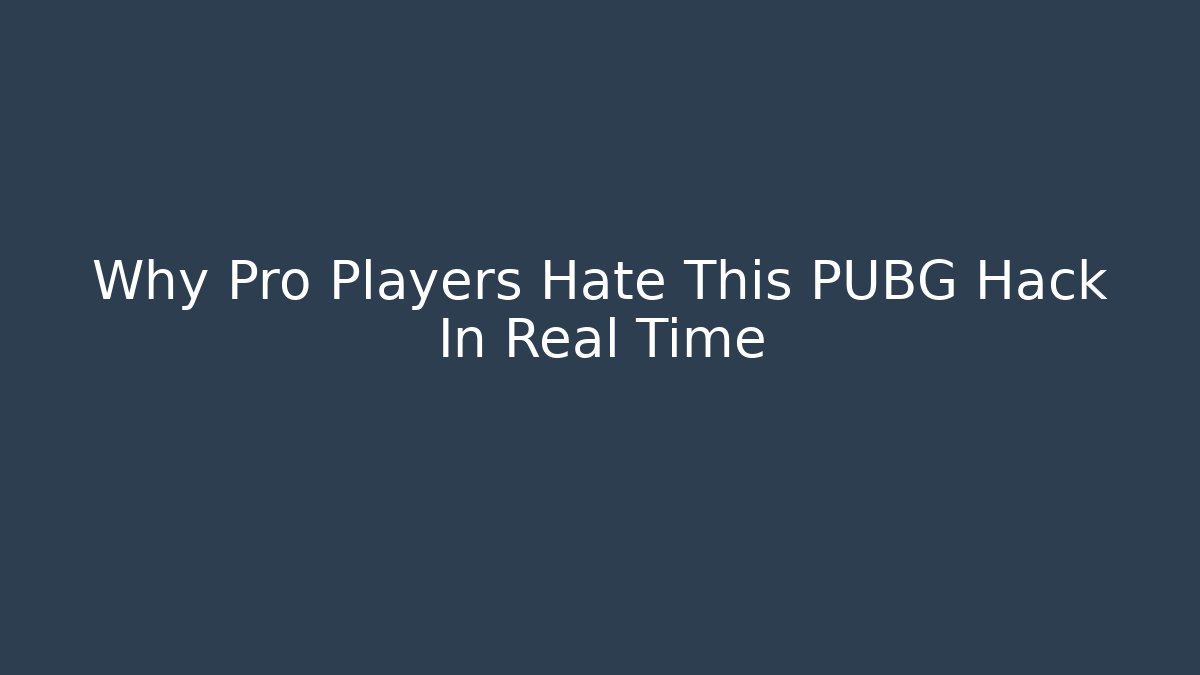 Why Pro Players Hate This PUBG Hack In Real Time - Critter Realm