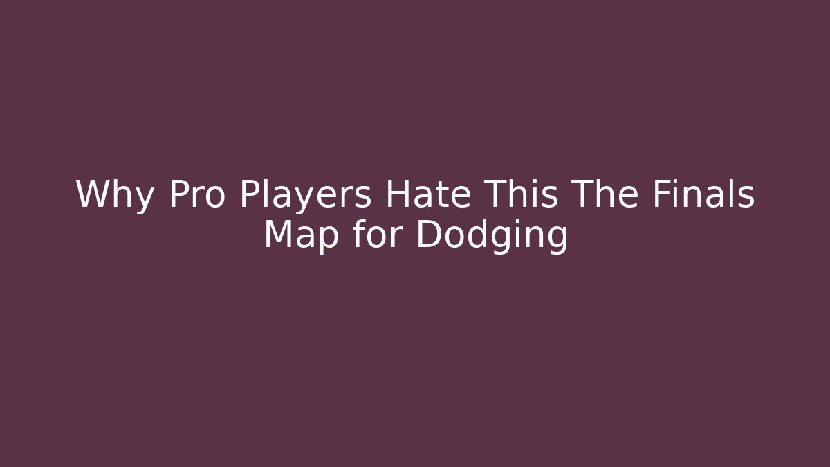 Why Pro Players Hate This The Finals Map for Dodging