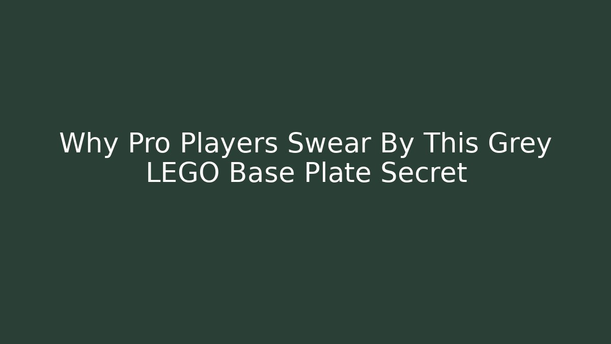 Why Pro Players Swear By This Grey LEGO Base Plate Secret