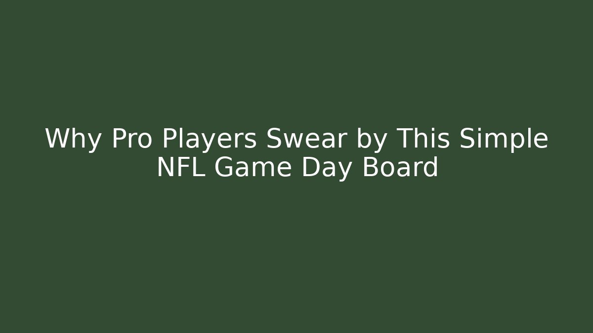 Why Pro Players Swear by This Simple NFL Game Day Board