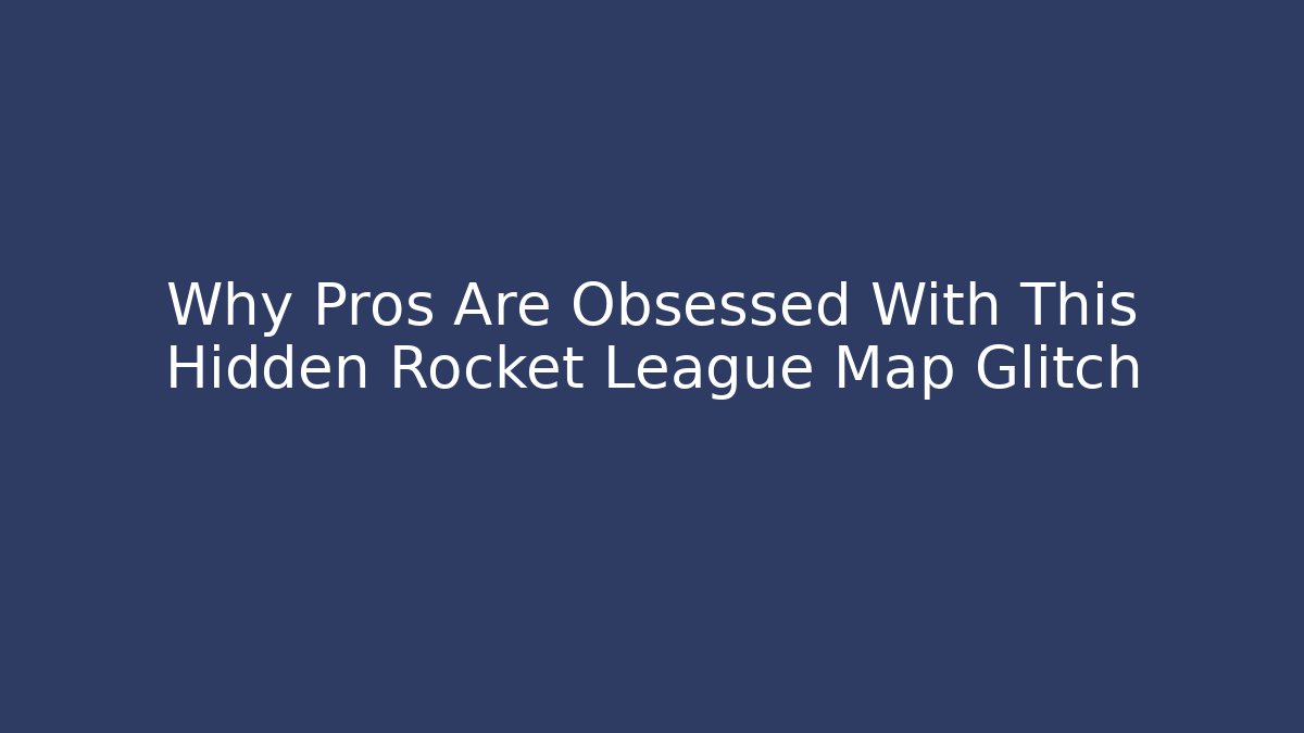 Why Pros Are Obsessed With This Hidden Rocket League Map Glitch