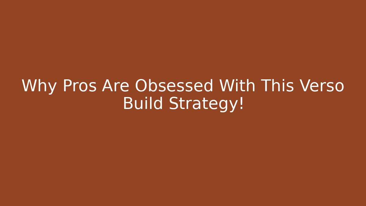 Why Pros Are Obsessed With This Verso Build Strategy!