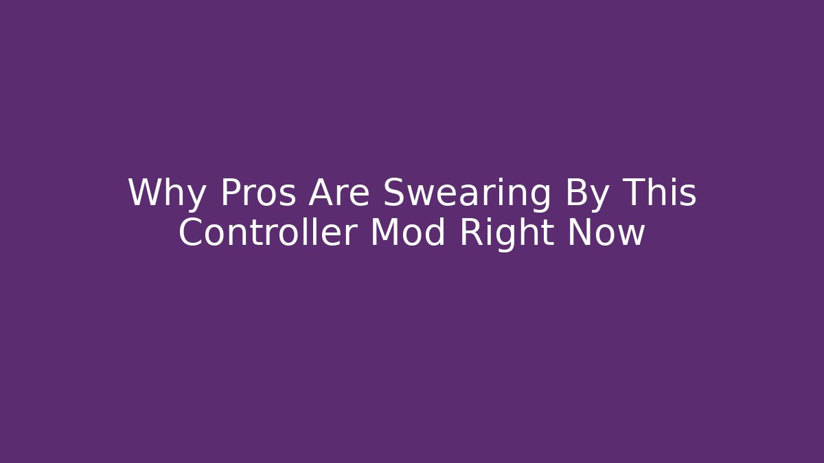 Why Pros Are Swearing By This Controller Mod Right Now