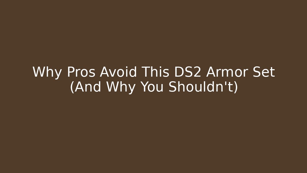 Why Pros Avoid This DS2 Armor Set (And Why You Shouldn't)