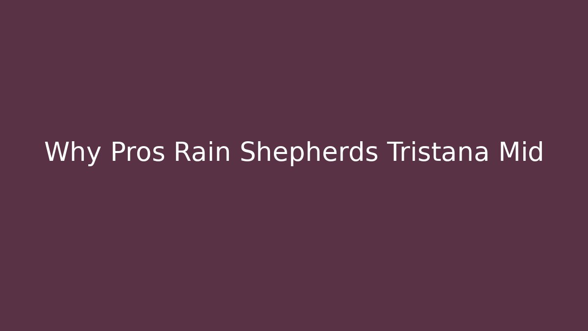 Why Pros Rain Shepherds Tristana Mid