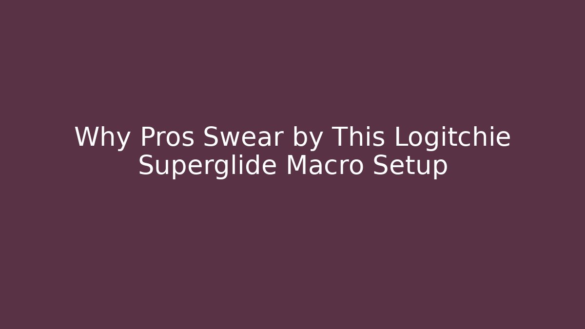 Why Pros Swear by This Logitchie Superglide Macro Setup