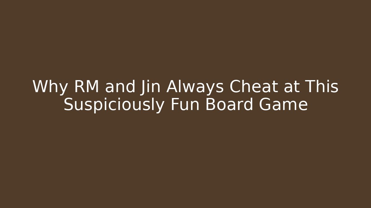 Why RM and Jin Always Cheat at This Suspiciously Fun Board Game - Critter Realm
