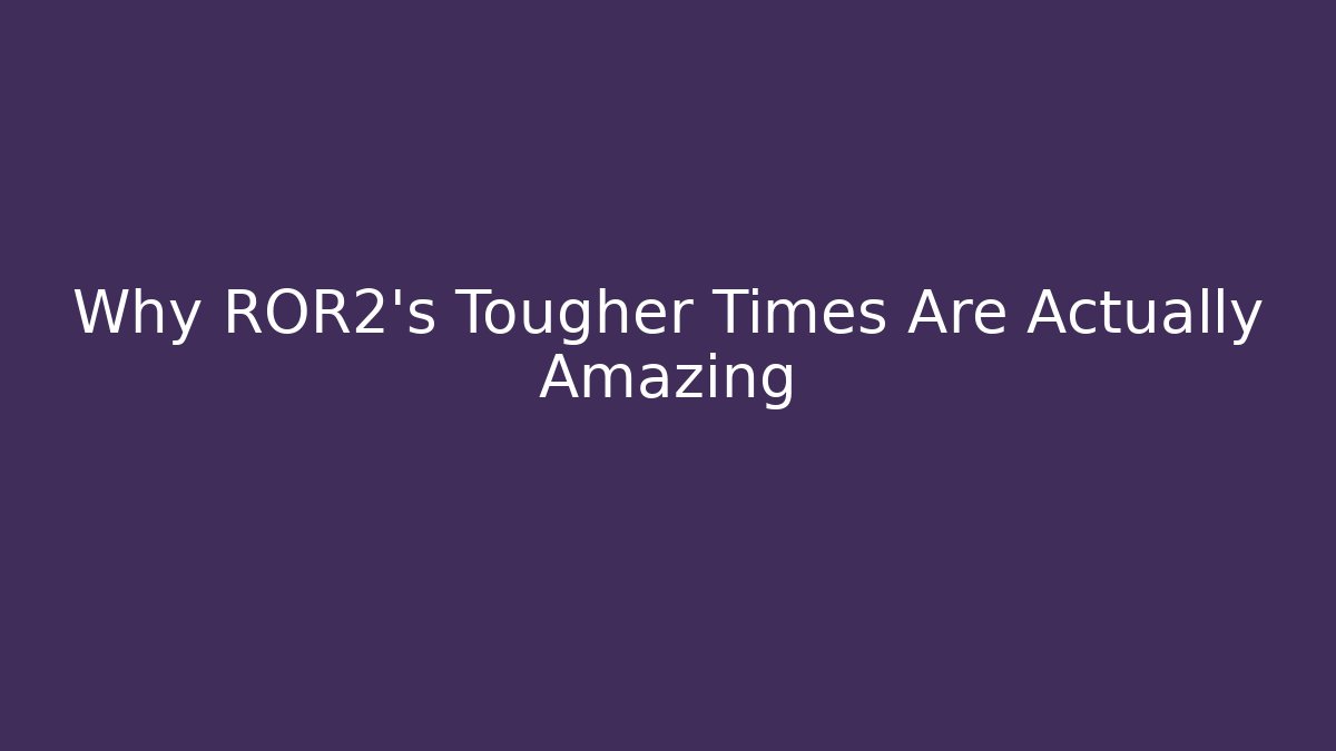 Why ROR2's Tougher Times Are Actually Amazing - Critter Realm