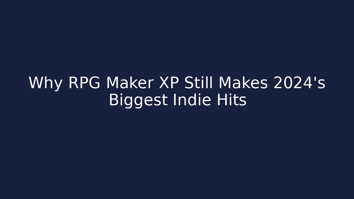 Why RPG Maker XP Still Makes 2024’s Biggest Indie Hits - Critter Realm