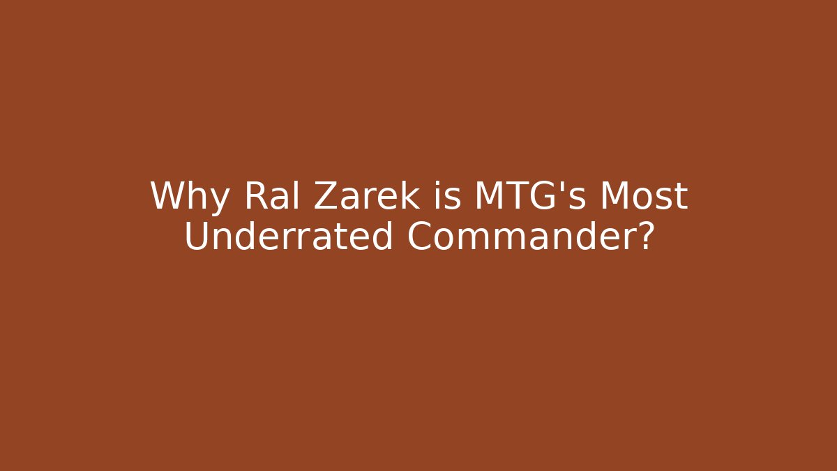 Why Ral Zarek is MTG's Most Underrated Commander?