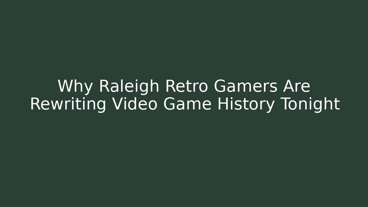 Why Raleigh Retro Gamers Are Rewriting Video Game History Tonight - Critter Realm