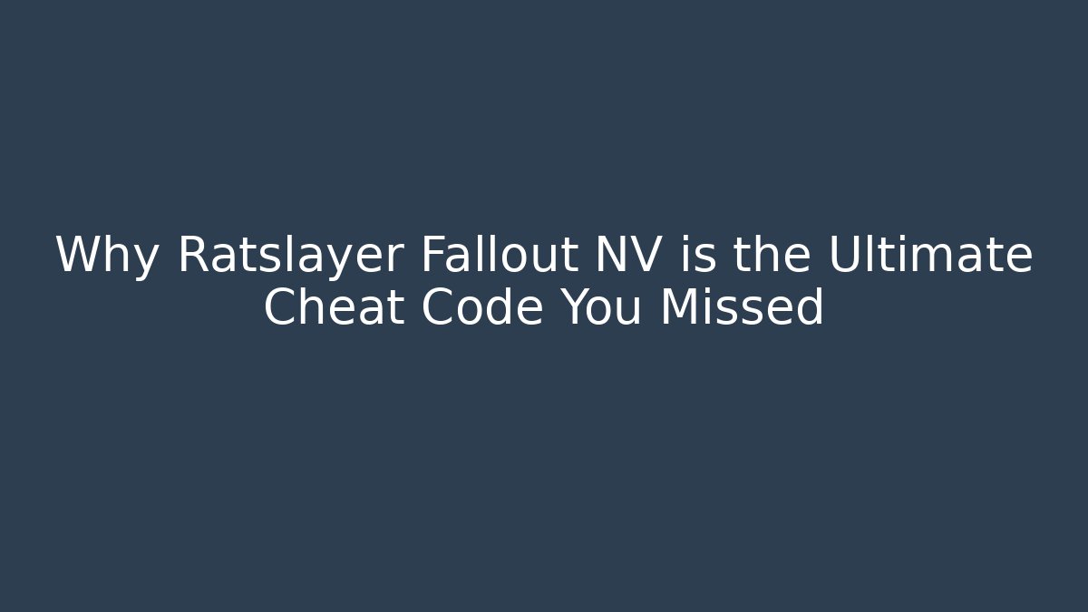 Why Ratslayer Fallout NV is the Ultimate Cheat Code You Missed - Critter Realm