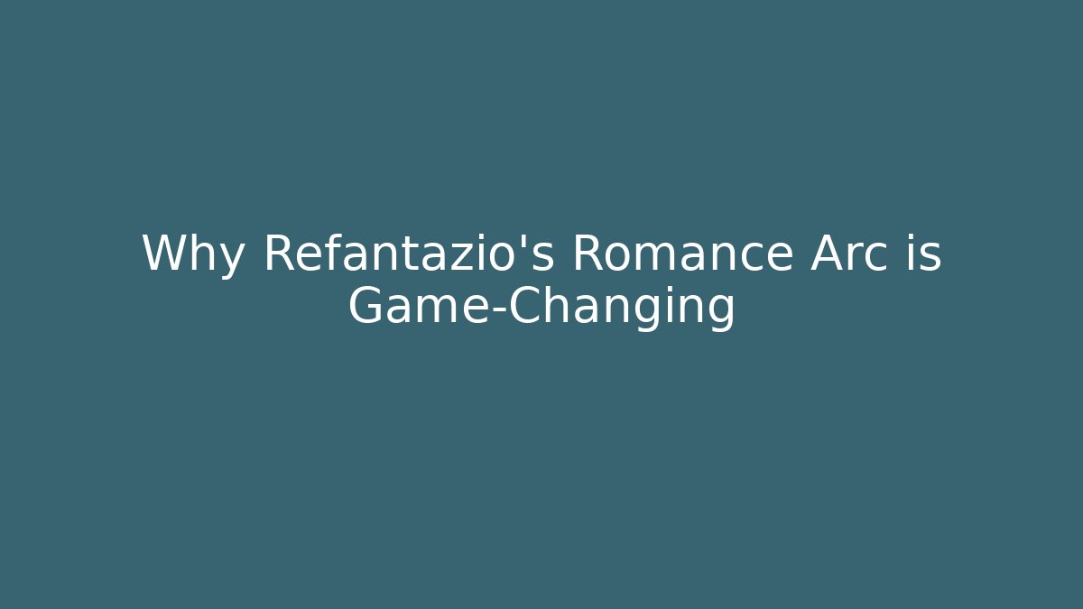 Why Refantazio's Romance Arc is Game-Changing - Critter Realm