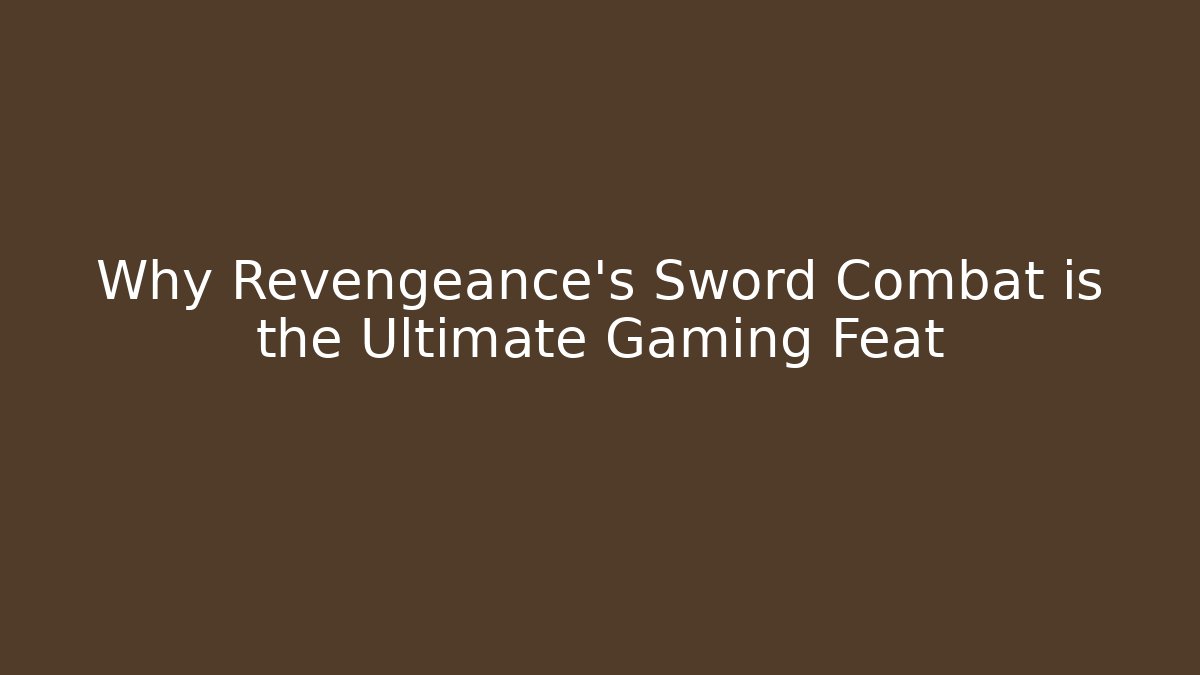 Why Revengeance's Sword Combat is the Ultimate Gaming Feat - Critter Realm