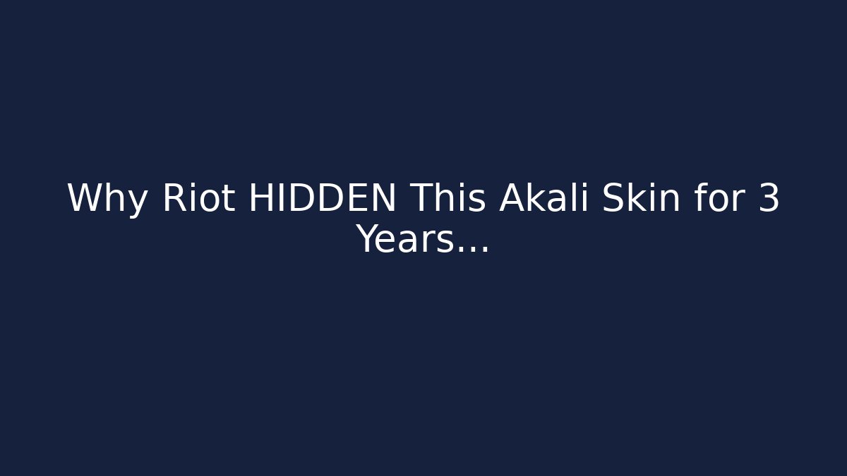 Why Riot HIDDEN This Akali Skin for 3 Years…