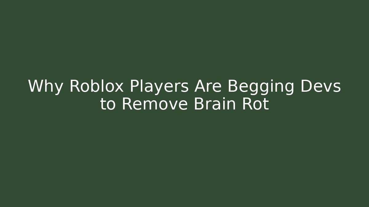 Why Roblox Players Are Begging Devs to Remove Brain Rot - Critter Realm