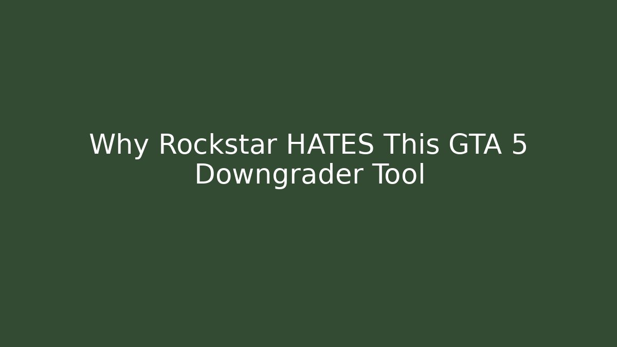 Why Rockstar HATES This GTA 5 Downgrader Tool