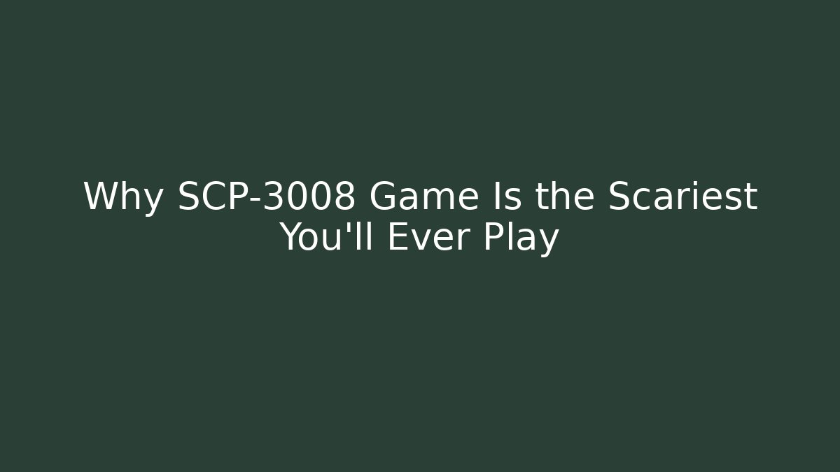 Why SCP-3008 Game Is the Scariest You’ll Ever Play
