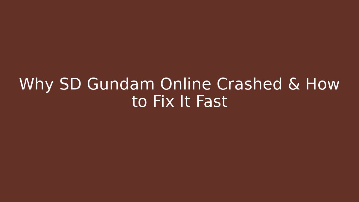 Why SD Gundam Online Crashed & How to Fix It Fast - Critter Realm