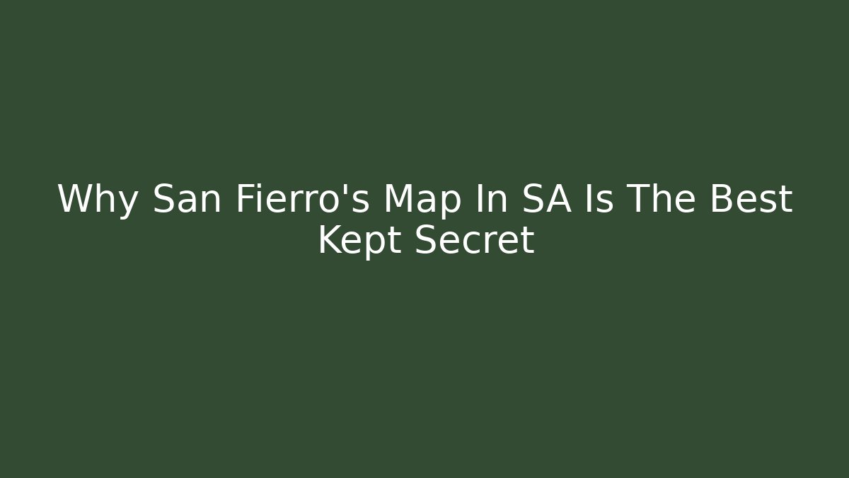 Why San Fierro's Map In SA Is The Best Kept Secret