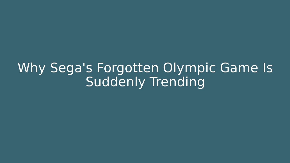 Why Sega's Forgotten Olympic Game Is Suddenly Trending