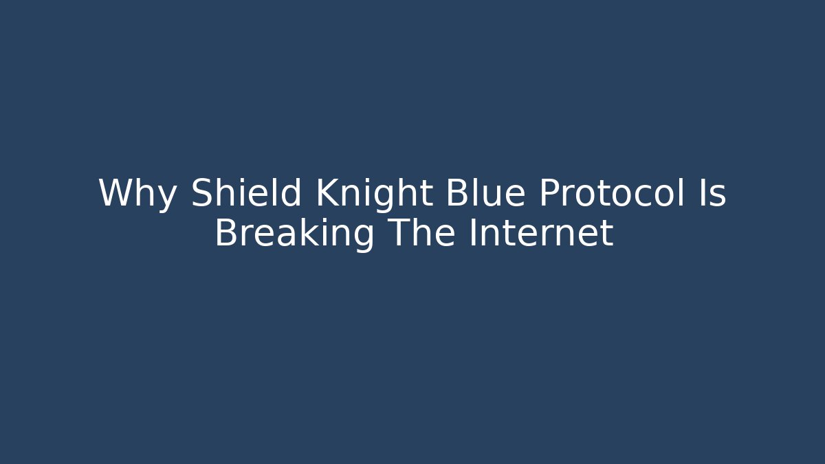 Why Shield Knight Blue Protocol Is Breaking The Internet - Critter Realm