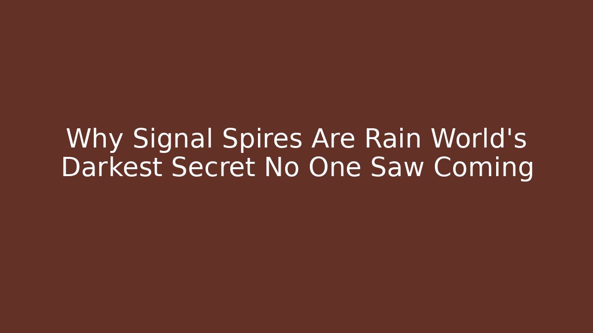 Why Signal Spires Are Rain World’s Darkest Secret No One Saw Coming