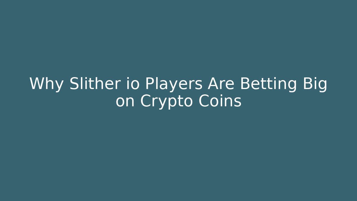 Why Slither io Players Are Betting Big on Crypto Coins