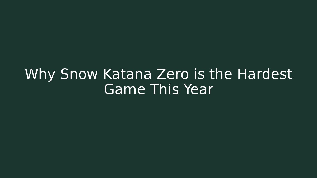 Why Snow Katana Zero is the Hardest Game This Year