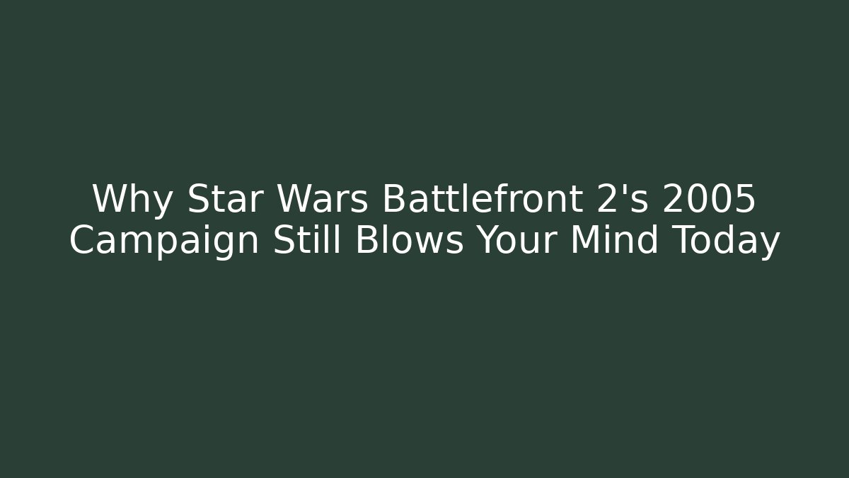 Why Star Wars Battlefront 2's 2005 Campaign Still Blows Your Mind Today