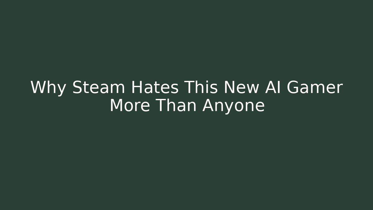 Why Steam Hates This New AI Gamer More Than Anyone - Critter Realm