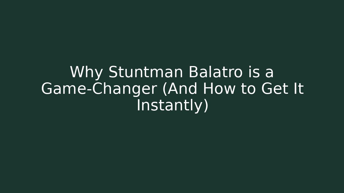 Why Stuntman Balatro is a Game-Changer (And How to Get It Instantly)