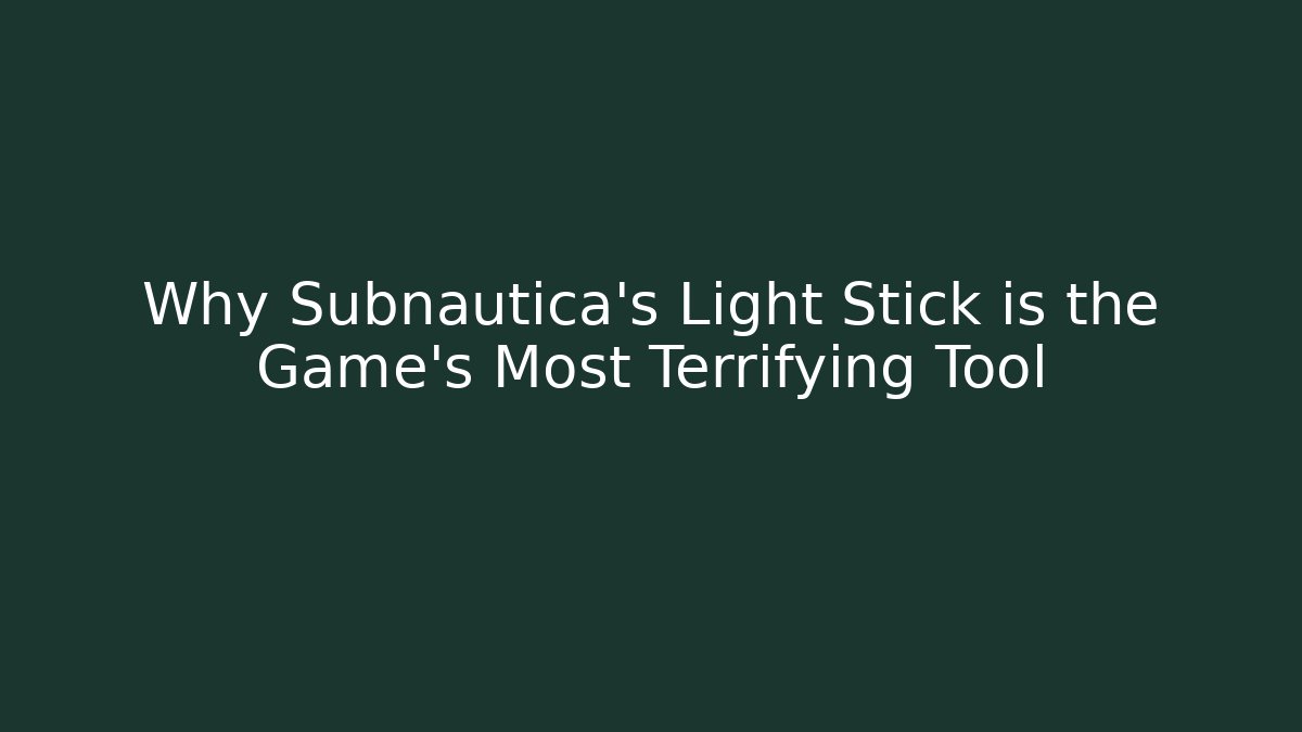 Why Subnautica's Light Stick is the Game's Most Terrifying Tool