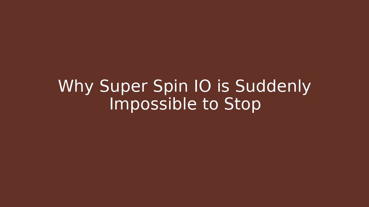 Why Super Spin IO is Suddenly Impossible to Stop - Critter Realm