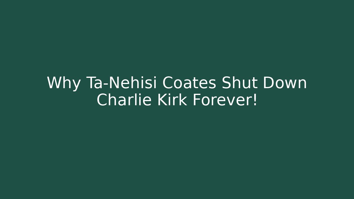 Why Ta-Nehisi Coates Shut Down Charlie Kirk Forever!