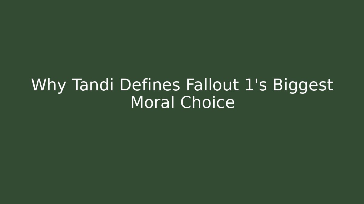 Why Tandi Defines Fallout 1's Biggest Moral Choice