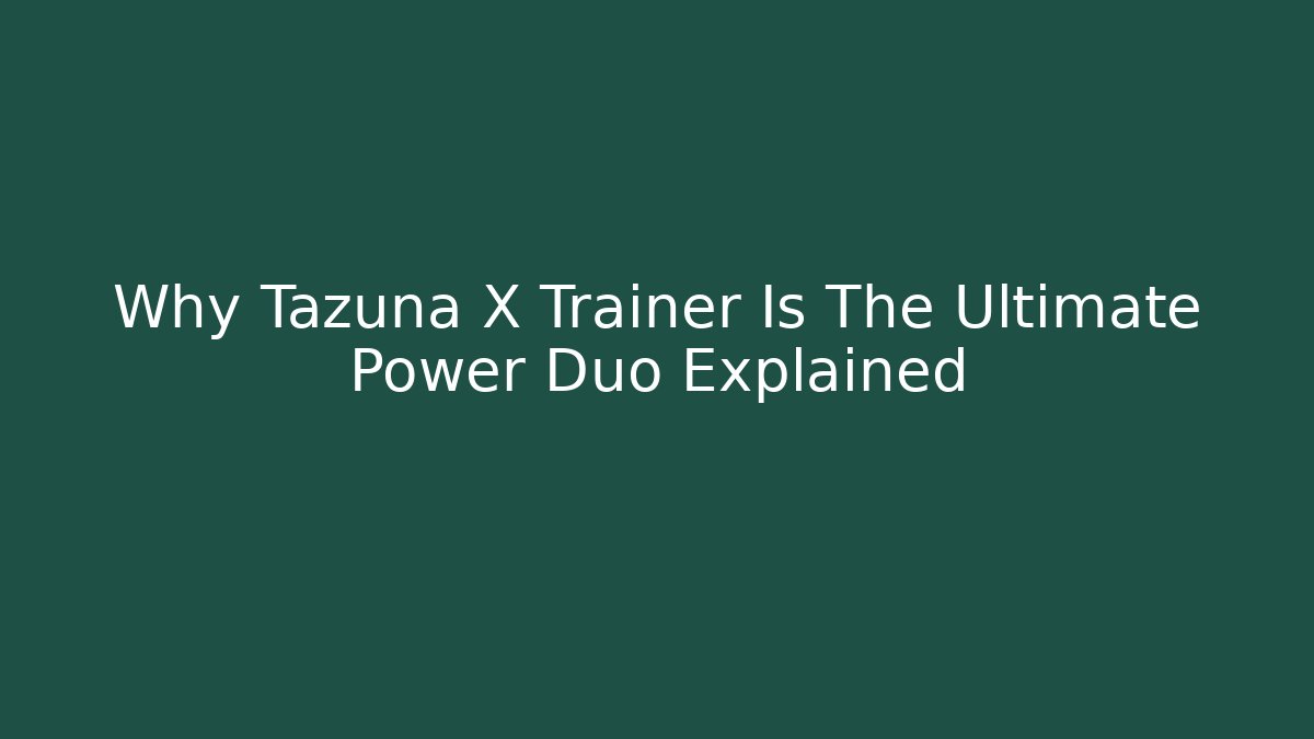 Why Tazuna X Trainer Is The Ultimate Power Duo Explained
