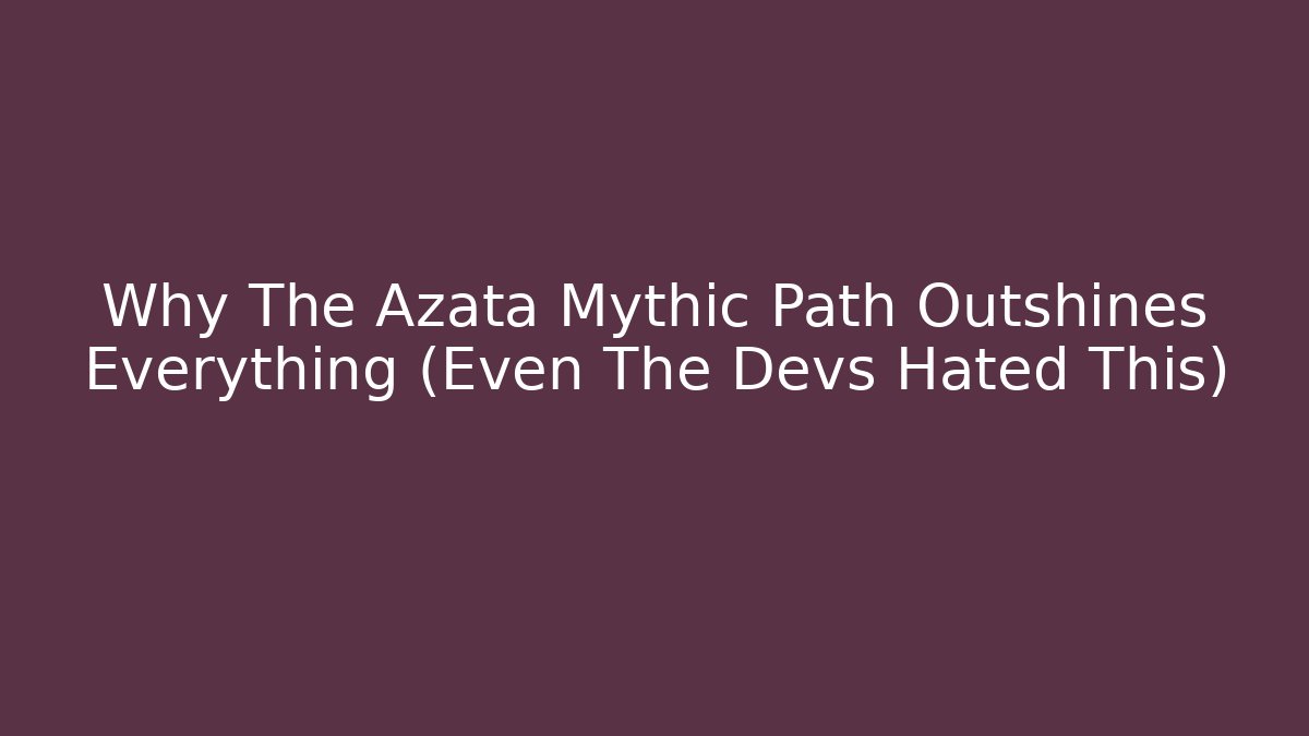 Why The Azata Mythic Path Outshines Everything (Even The Devs Hated This)