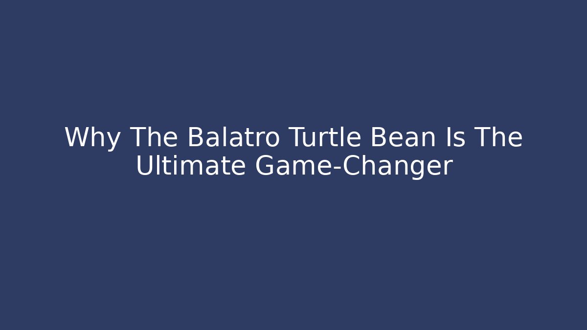 Why The Balatro Turtle Bean Is The Ultimate Game-Changer - Critter Realm