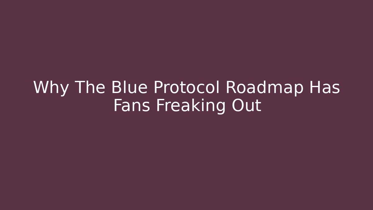 Why The Blue Protocol Roadmap Has Fans Freaking Out