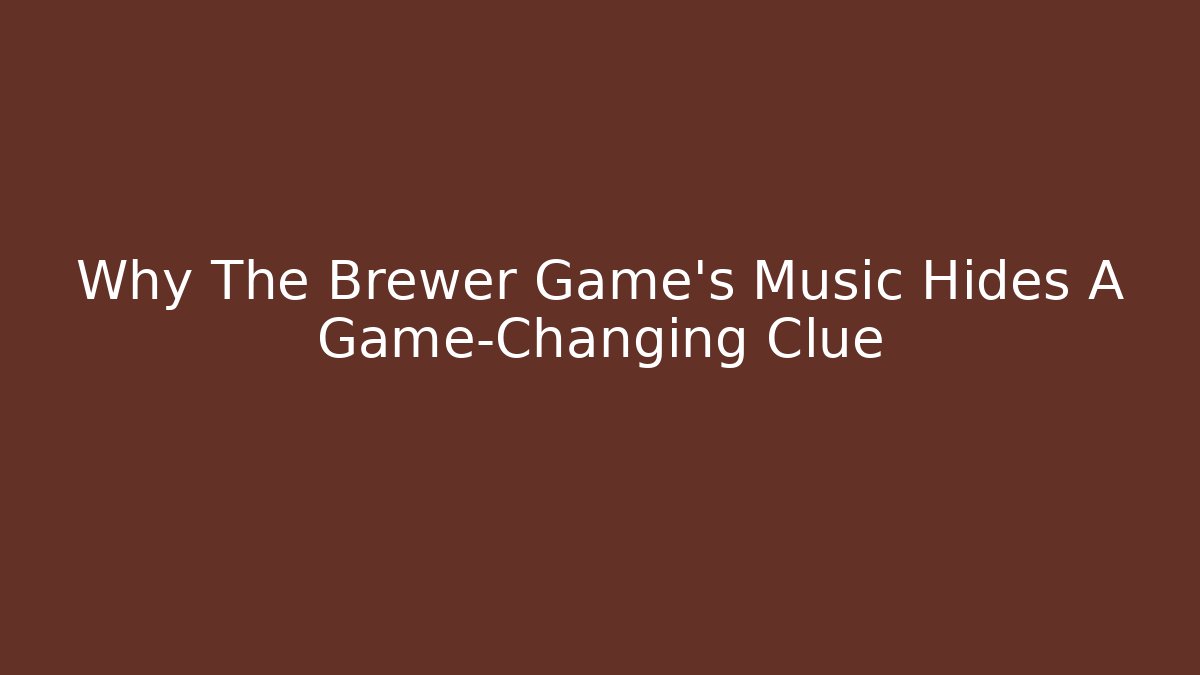 Why The Brewer Game's Music Hides A Game-Changing Clue - Critter Realm