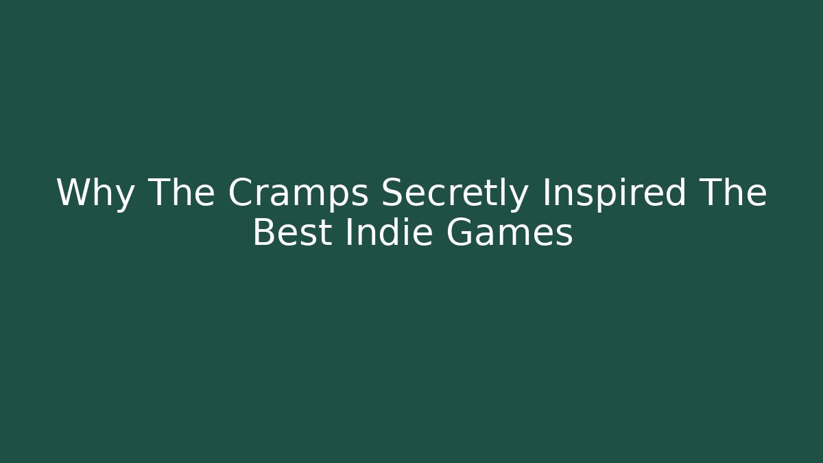 Why The Cramps Secretly Inspired The Best Indie Games