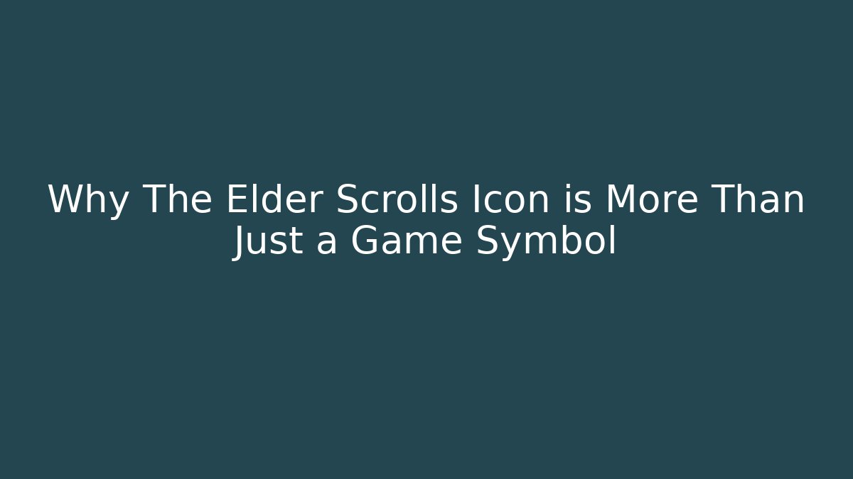 Why The Elder Scrolls Icon is More Than Just a Game Symbol - Critter Realm