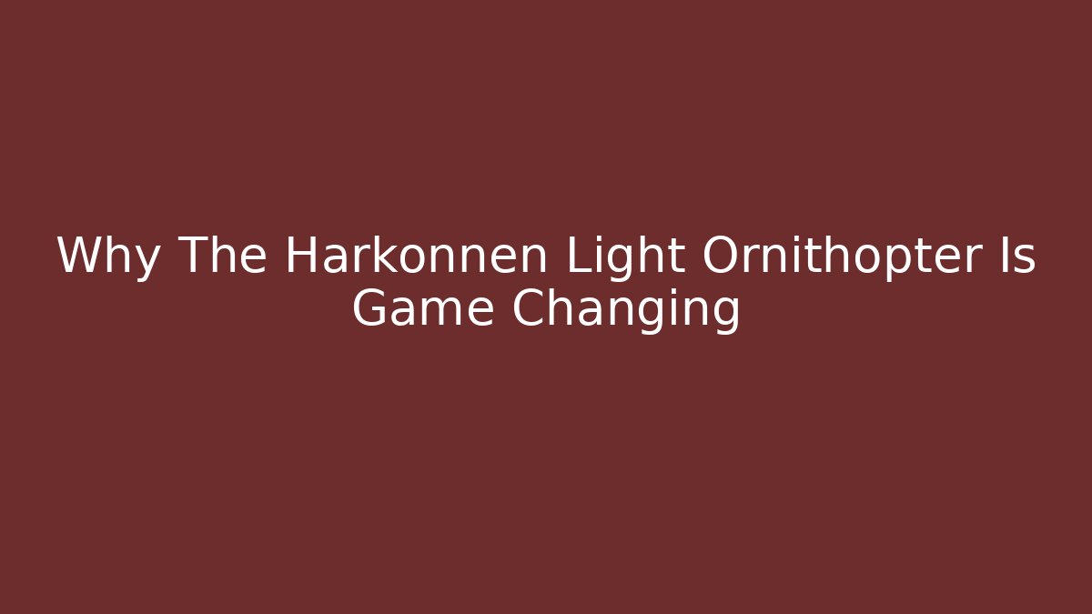 Why The Harkonnen Light Ornithopter Is Game Changing