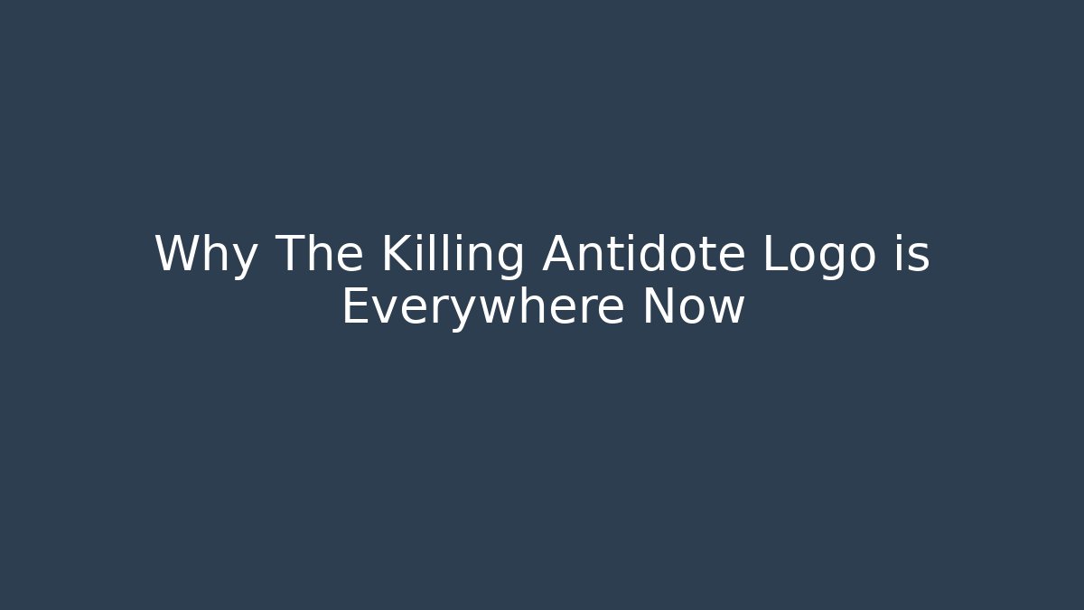 Why The Killing Antidote Logo is Everywhere Now