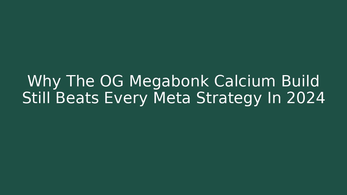 Why The OG Megabonk Calcium Build Still Beats Every Meta Strategy In 2024
