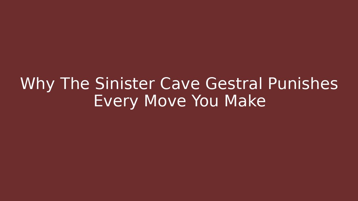 Why The Sinister Cave Gestral Punishes Every Move You Make - Critter Realm