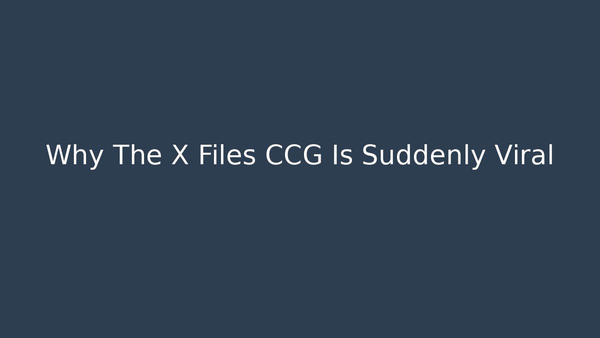 Why The X Files CCG Is Suddenly Viral - Critter Realm